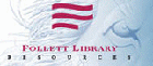 Follett Library Resources